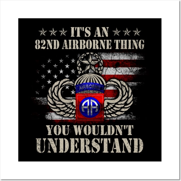 It's An 82nd Airborne Thing You Wouldn't Understand - Paratrooper Veterans Day Gift Wall Art by floridadori